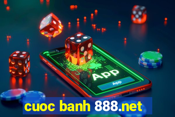 cuoc banh 888.net