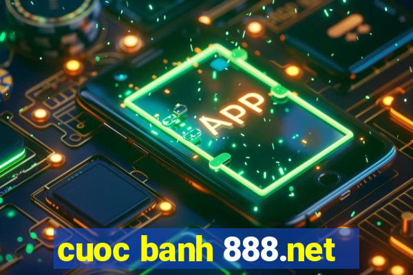 cuoc banh 888.net