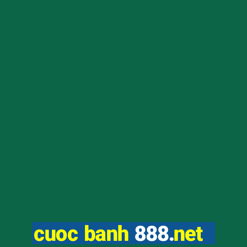 cuoc banh 888.net