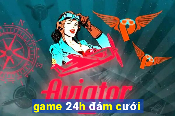 game 24h đám cưới