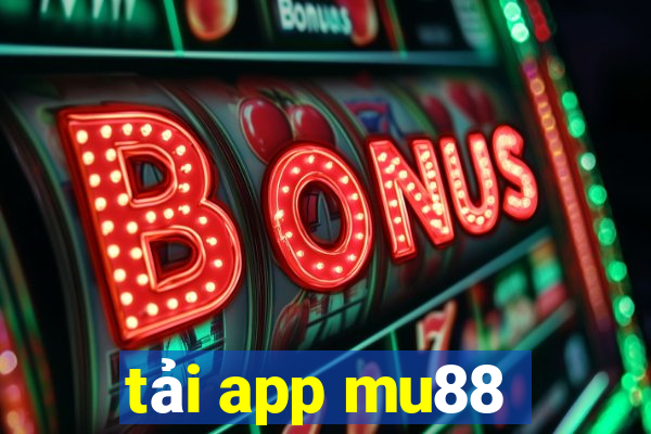 tải app mu88