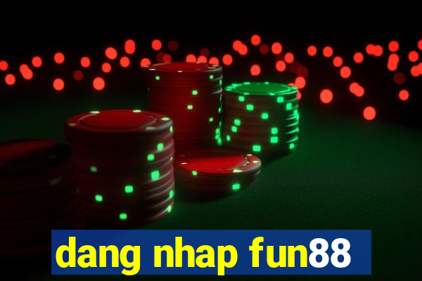 dang nhap fun88