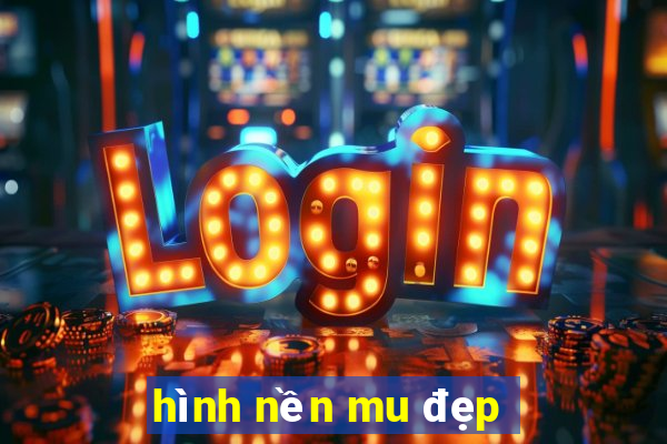 hình nền mu đẹp