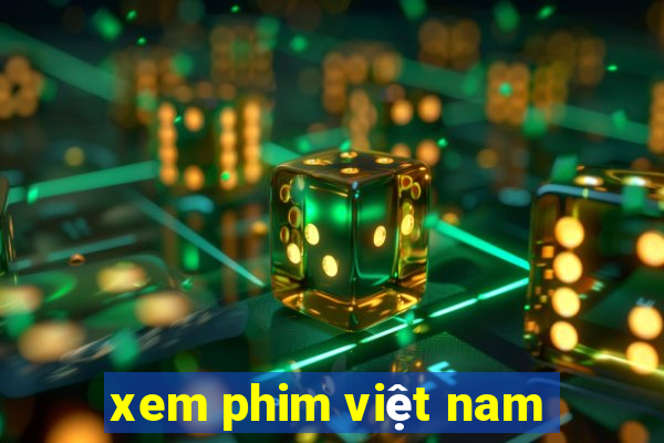 xem phim việt nam