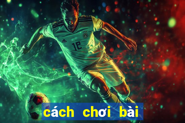 cách chơi bài phỏm bịp