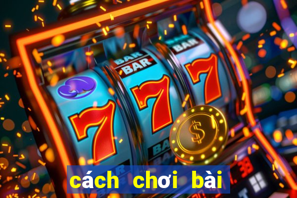 cách chơi bài phỏm bịp