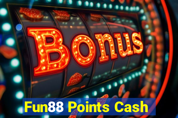 Fun88 Points Cash