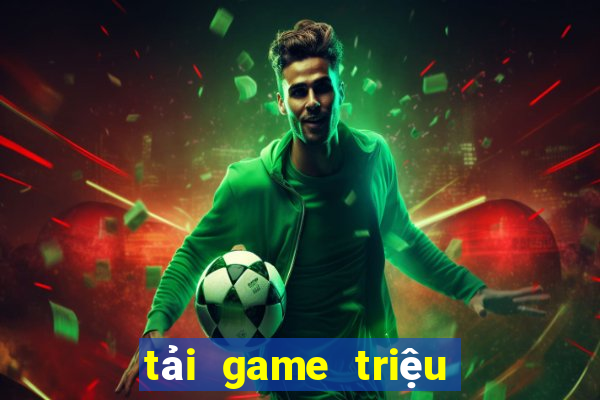 tải game triệu vân bắn cá