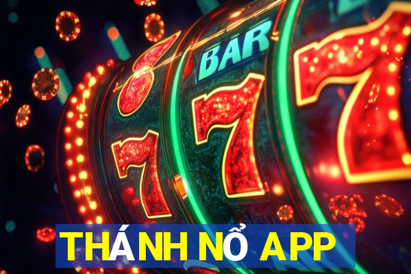 THÁNH NỔ APP