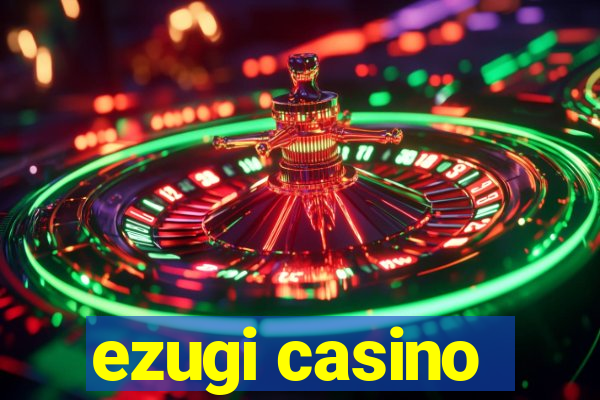 ezugi casino