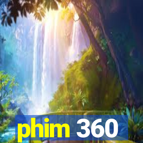 phim 360