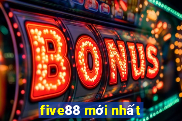 five88 mới nhất