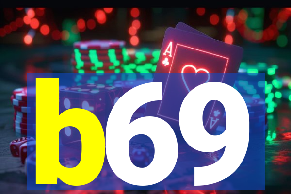 b69