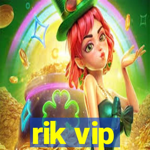 rik vip