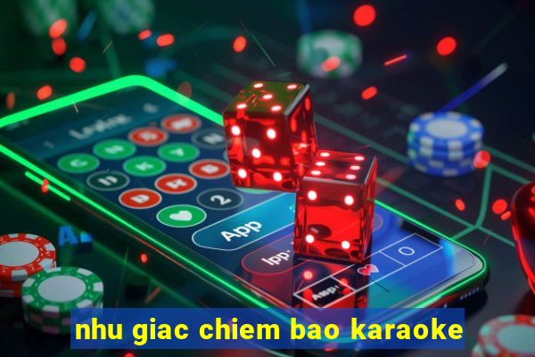 nhu giac chiem bao karaoke