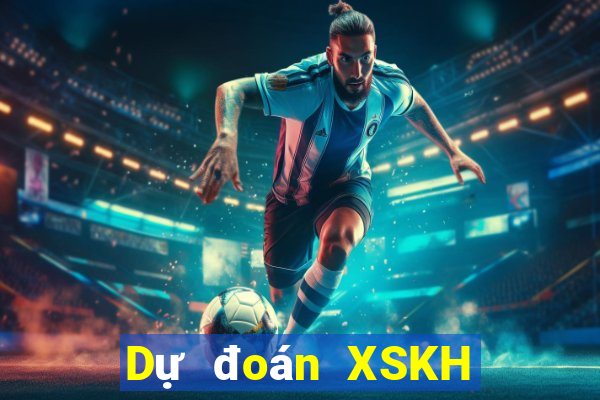 Dự đoán XSKH ngày 27