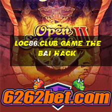 Loc86.Club Game The Bài Hack