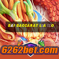 bài baccarat lừa đảo