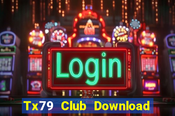 Tx79 Club Download Game Bài