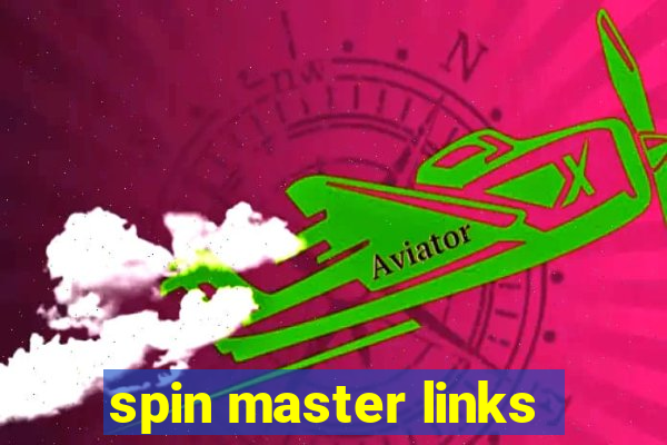 spin master links