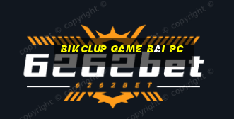 Bikclup Game Bài Pc