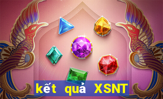 kết quả XSNT ngày 6