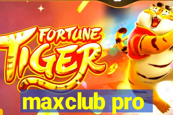 maxclub pro