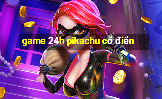 game 24h pikachu cổ điển