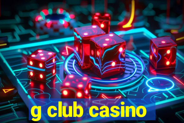 g club casino