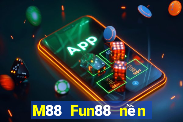 M88 Fun88 nền tảng xổ số Daxing