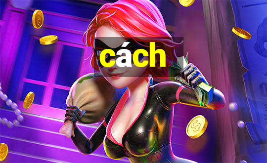 cách