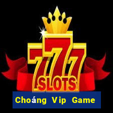 Choáng Vip Game Bài Tiến Lên