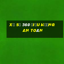 Xổ số 360 điều hướng an toàn