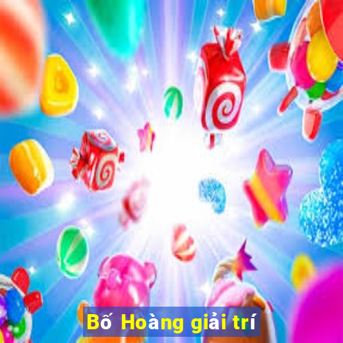 Bố Hoàng giải trí