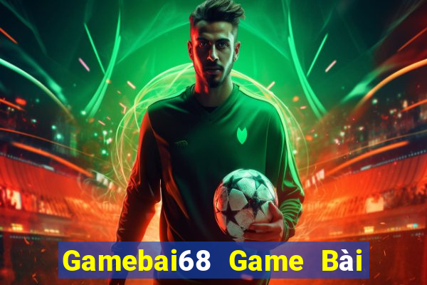 Gamebai68 Game Bài 69 Doi Thuong