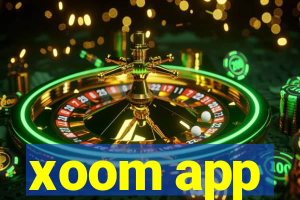 xoom app