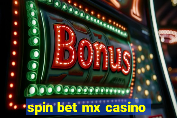 spin bet mx casino