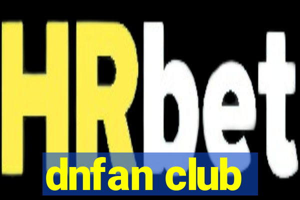 dnfan club