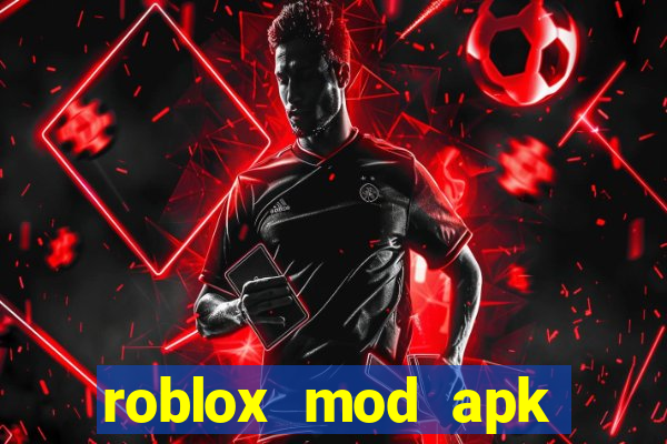 roblox mod apk multiapk club