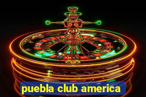 puebla club america