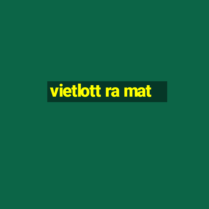 vietlott ra mat