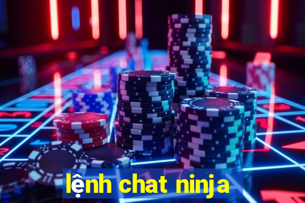 lệnh chat ninja