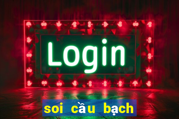 soi cầu bạch thủ lô miền bắc