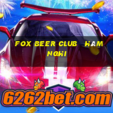 fox beer club   hàm nghi