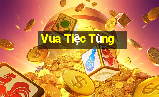 Vua Tiệc Tùng