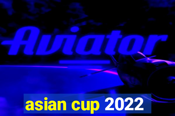 asian cup 2022