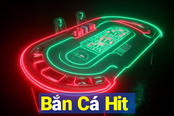 Bắn Cá Hit