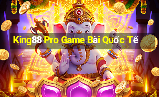 King88 Pro Game Bài Quốc Tế