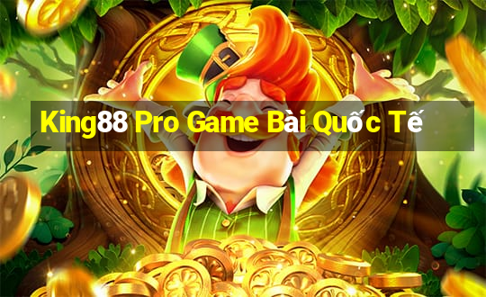 King88 Pro Game Bài Quốc Tế