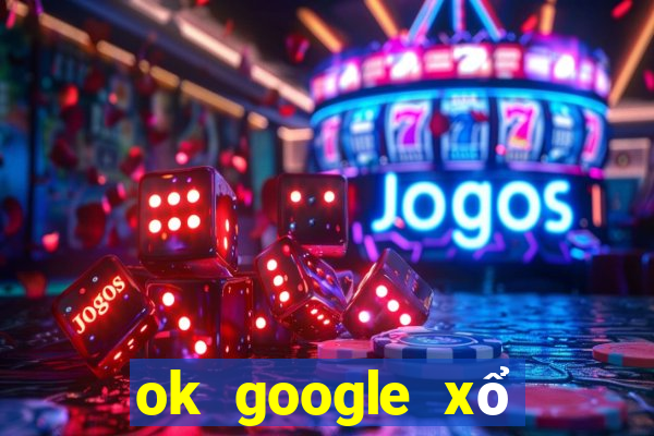 ok google xổ số kiến thiết hậu giang